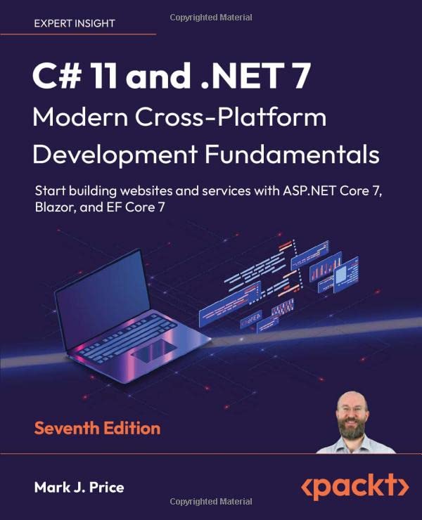 C# 11 and .NET 7 – Modern Cross-Platform Development Fundamentals: Start building websites and services with ASP.NET Core 7, Blazor, and EF Core 7, 7th Edition post thumbnail image