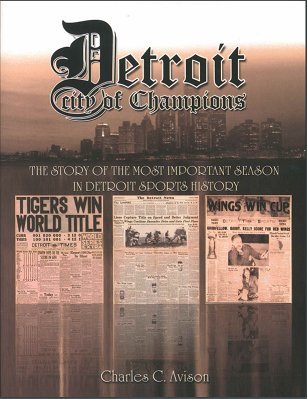 Detroit: City of Champions – The Story of the Most Important Season in Detroit Sports History post thumbnail image