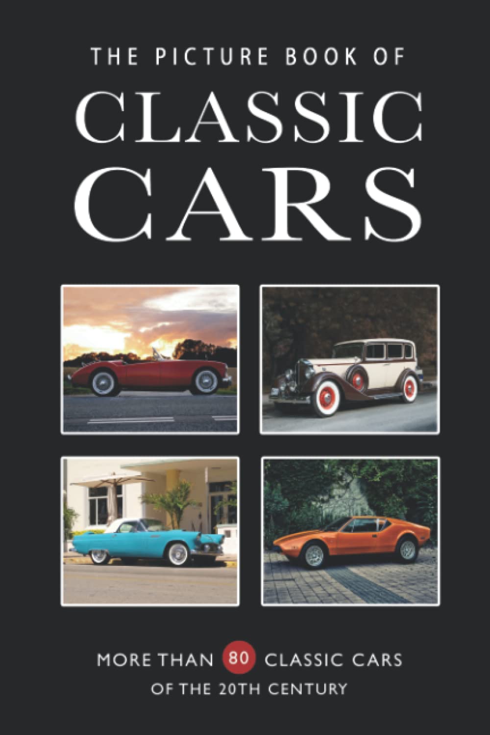 The Picture Book of Classic Cars: More Than 80 Classic Cars of the 20th Century (Picture Books – Transportation) post thumbnail image