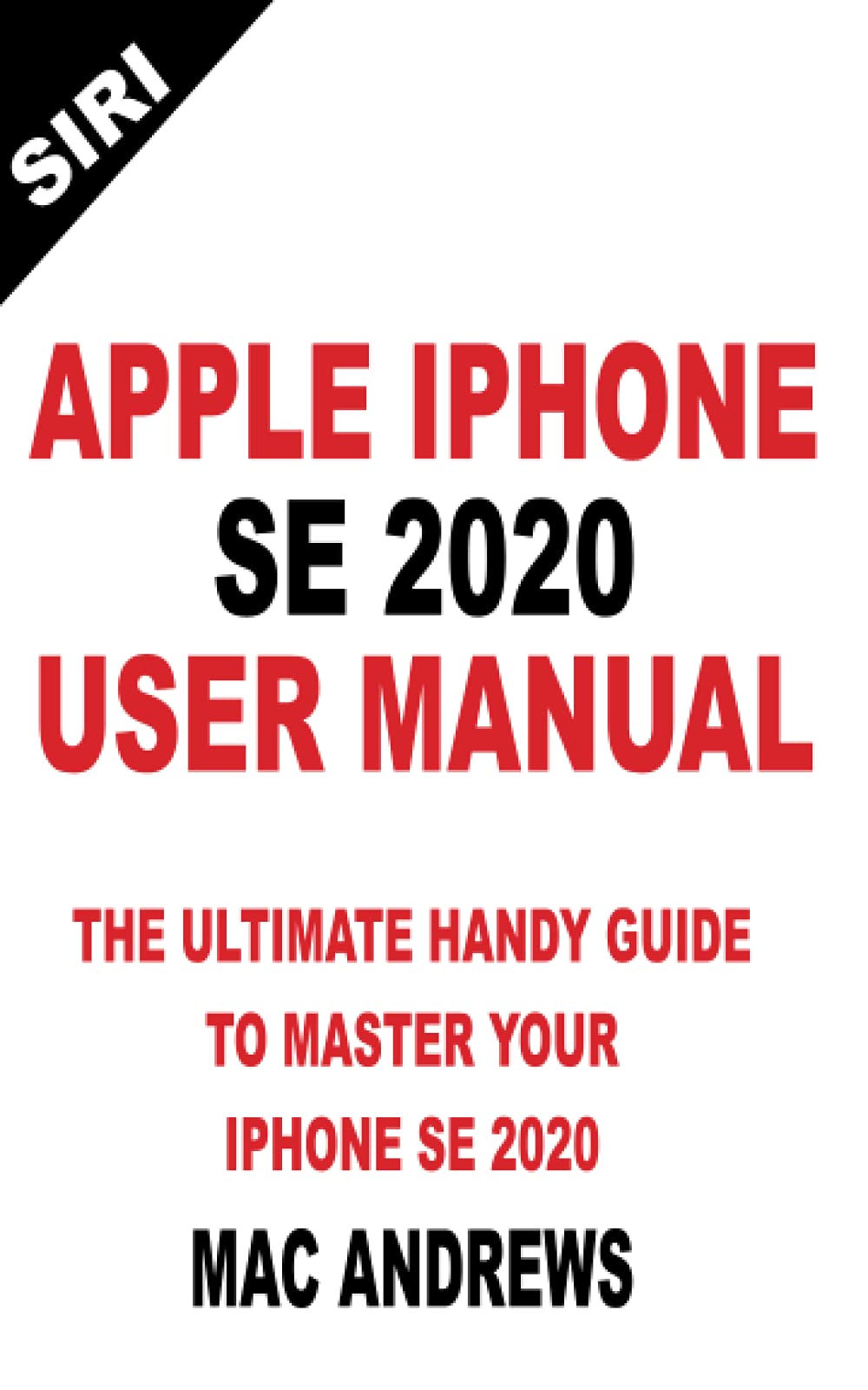 APPLE IPHONE SE 2020 USER MANUAL: The Ultimate Handy Guide to Master your IPhone SE and IOS 13 Update with Tips and Tricks post thumbnail image