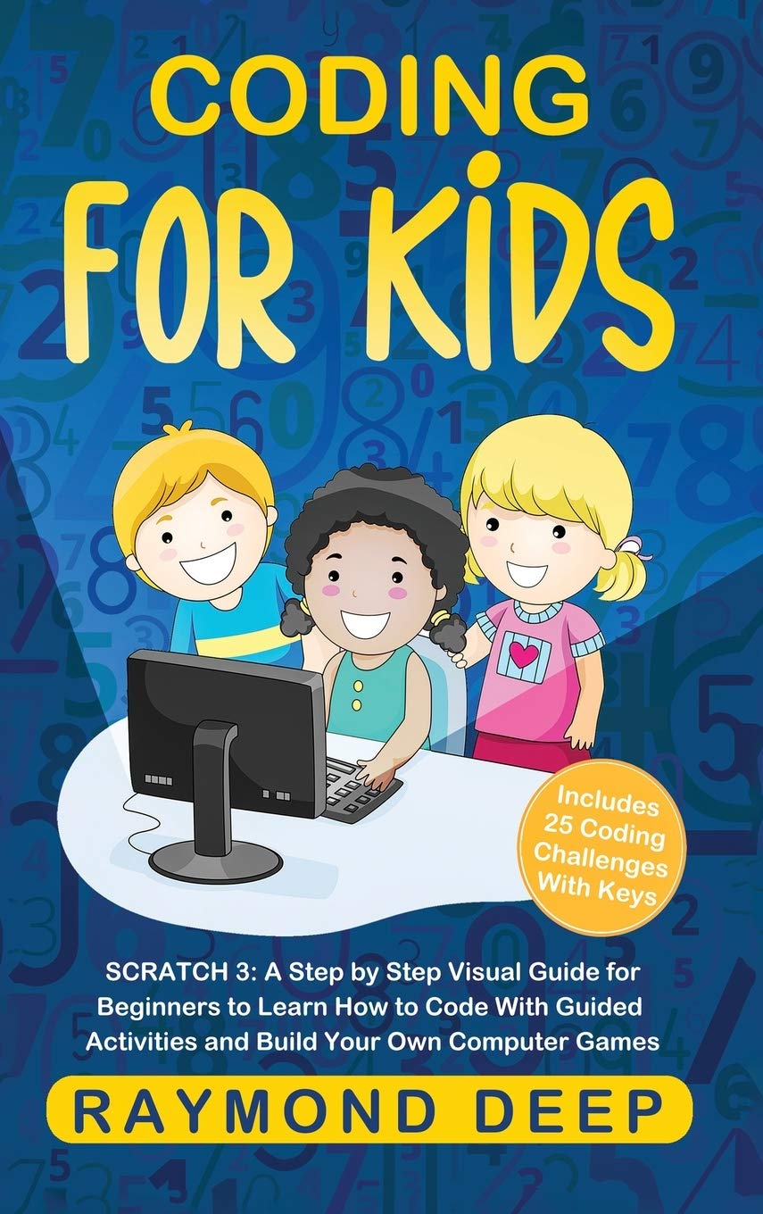 Coding for Kids: Scratch 3: A Step by Step Visual Guide for Beginners to Learn How to Code with Guided Activities and Build Your Own Computer Games(Includes 25 Coding Challenges With Keys) post thumbnail image