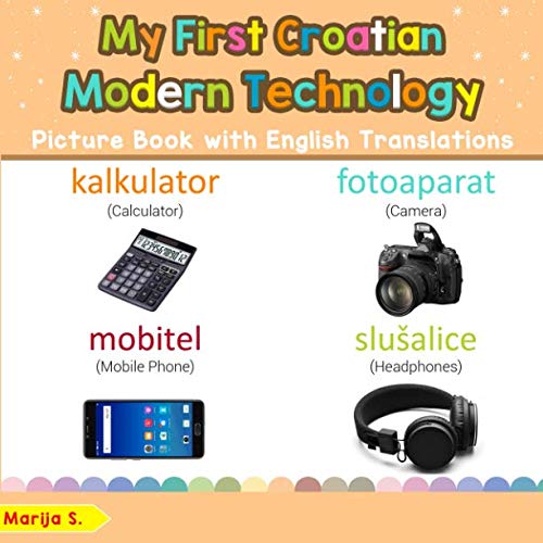 My First Croatian Modern Technology Picture Book with English Translations: Bilingual Early Learning & Easy Teaching Croatian Books for Kids (Teach & Learn Basic Croatian words for Children) post thumbnail image