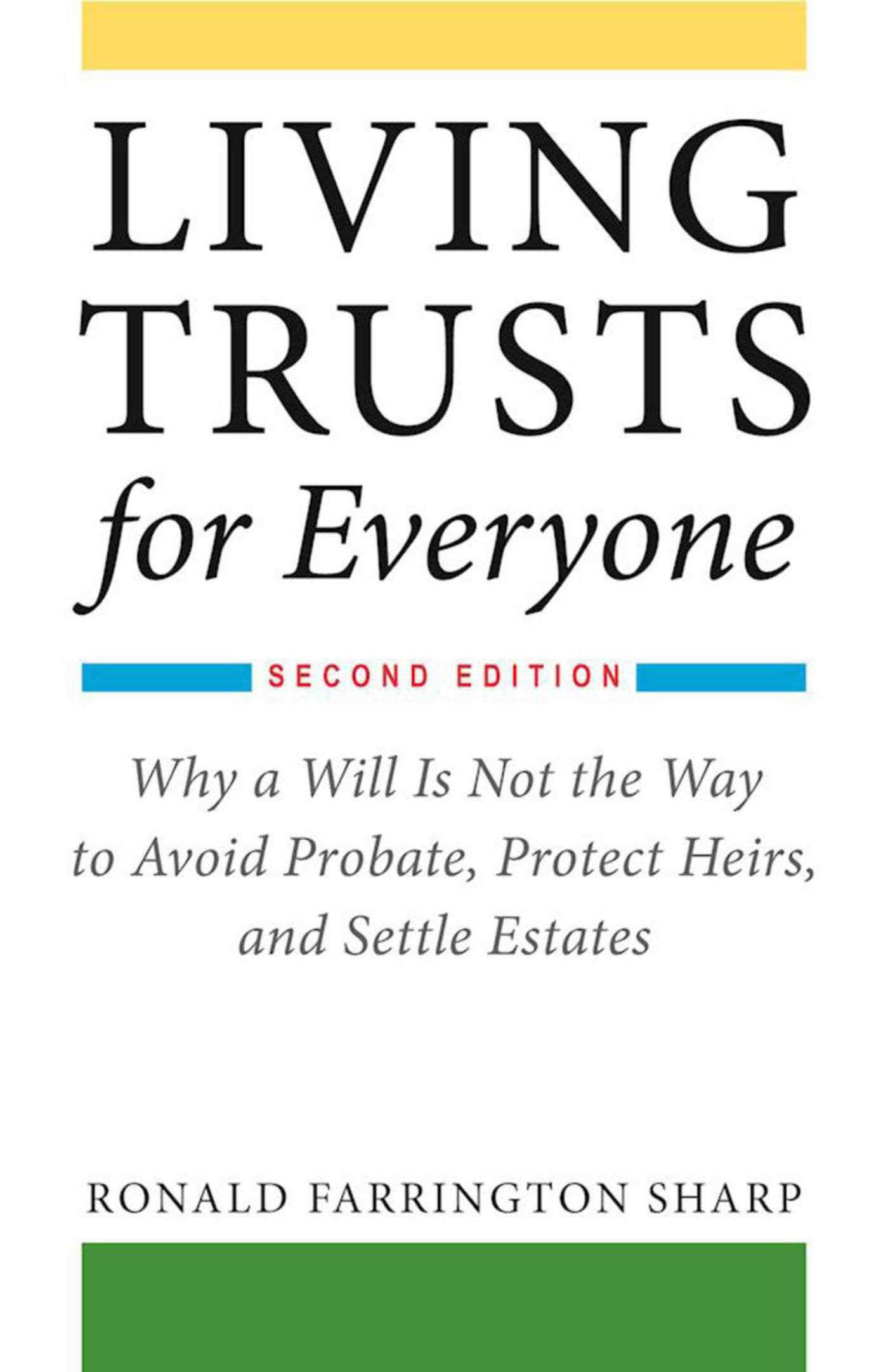 Living Trusts for Everyone: Why a Will Is Not the Way to Avoid Probate, Protect Heirs, and Settle Estates (Second Edition) post thumbnail image