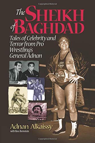 The Sheikh of Baghdad: Tales of Celebrity and Terror from Pro Wrestling’s General Adnan post thumbnail image