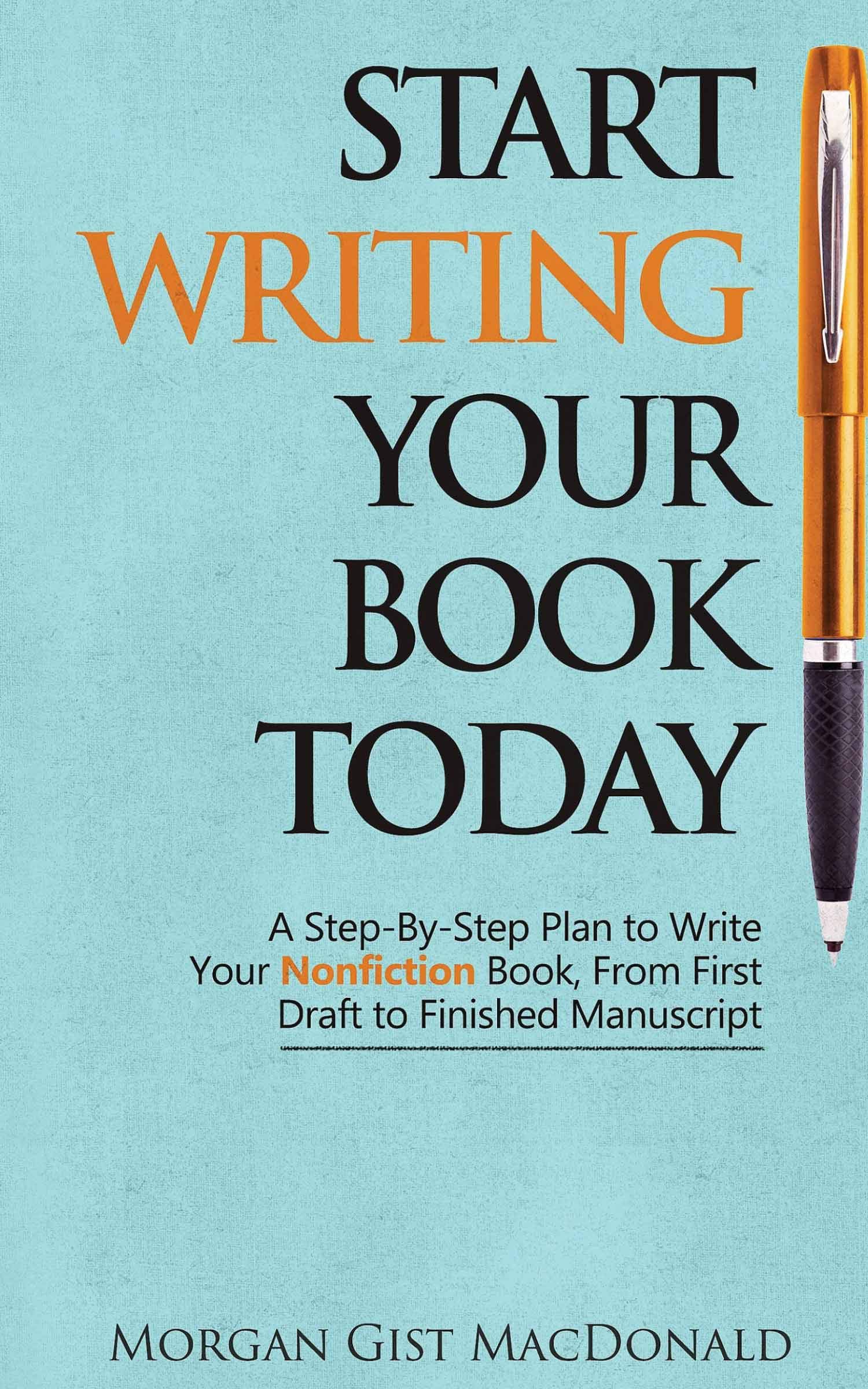 Start Writing Your Book Today: A Step-by-Step Plan to Write Your Nonfiction Book, From First Draft to Finished Manuscript post thumbnail image