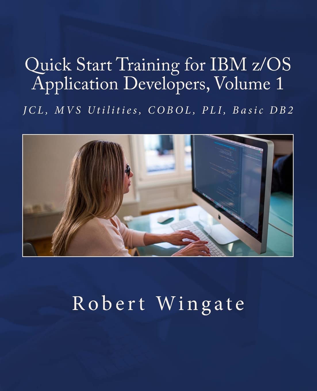 Quick Start Training for IBM z/OS Application Developers, Volume 1 post thumbnail image