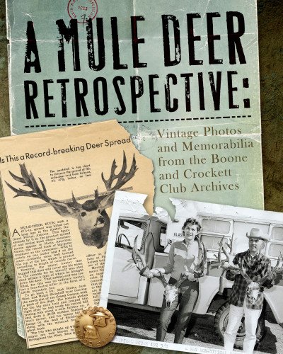 A Mule Deer Retrospective: Vintage Photos and Memorabilia from the Boone and Crockett Club Archives post thumbnail image