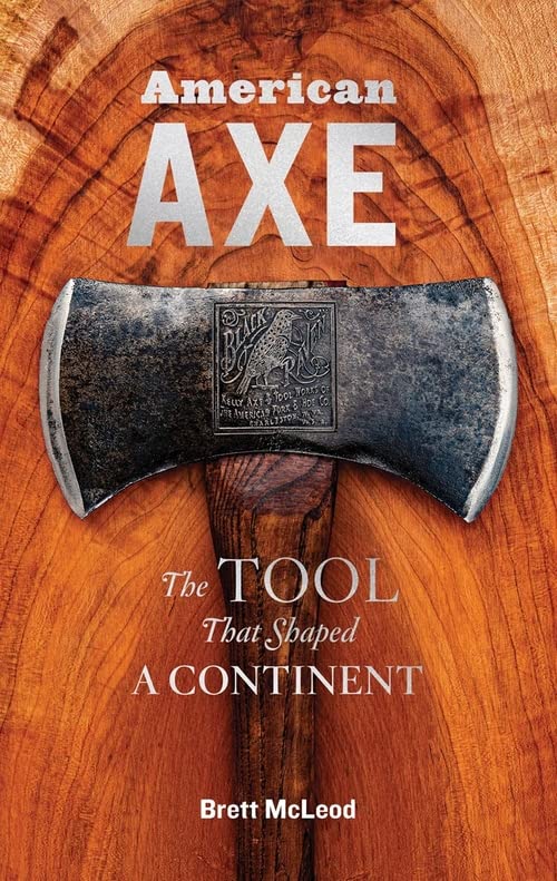 American Axe: The Tool That Shaped a Continent post thumbnail image