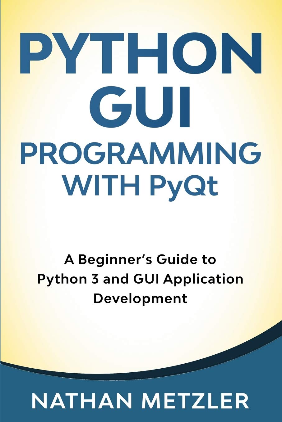 Python GUI Programming with PyQt: A Beginner’s Guide to Python 3 and GUI Application Development post thumbnail image