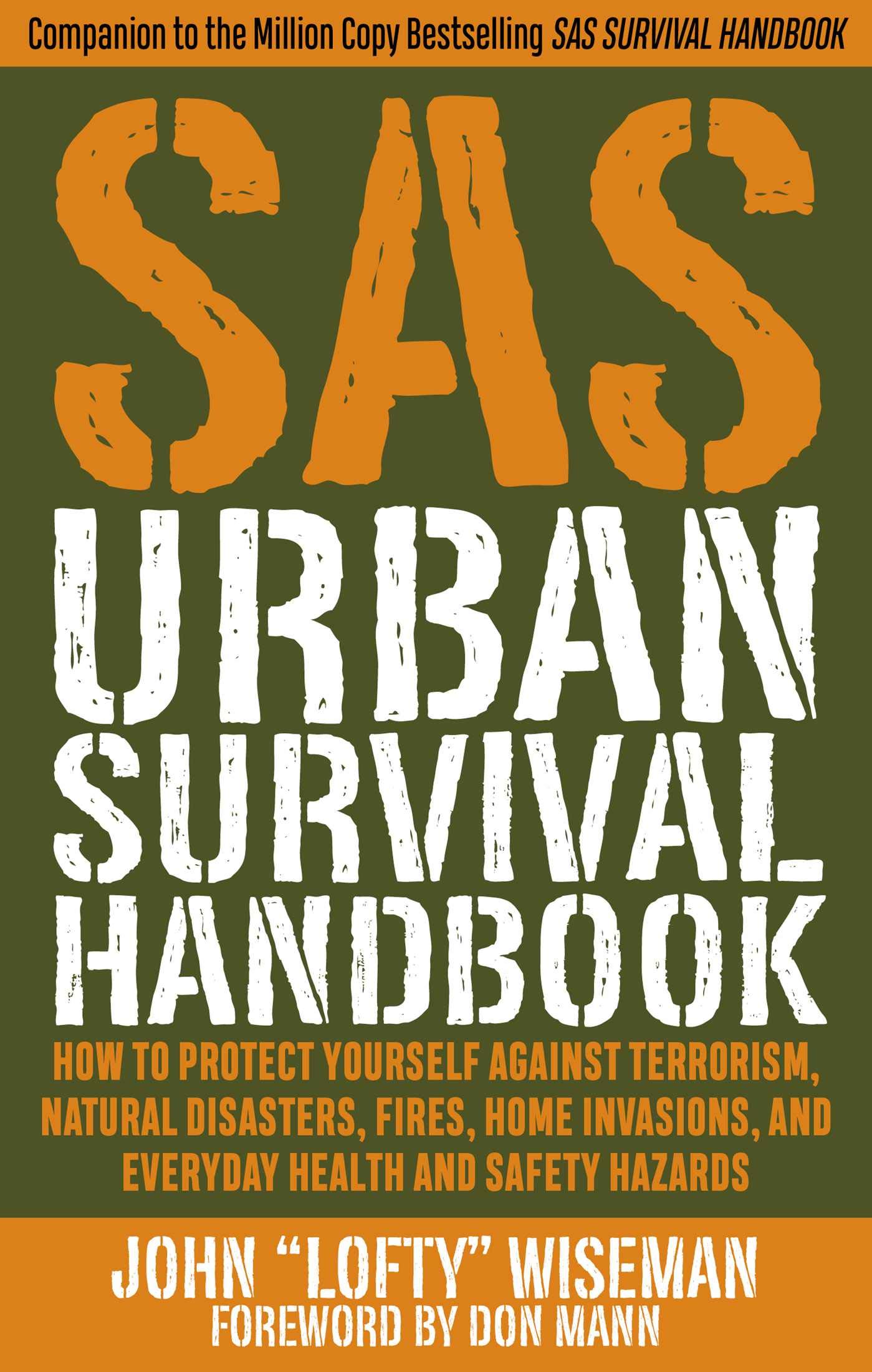 SAS Urban Survival Handbook: How to Protect Yourself Against Terrorism, Natural Disasters, Fires, Home Invasions, and Everyday Health and Safety Hazards post thumbnail image