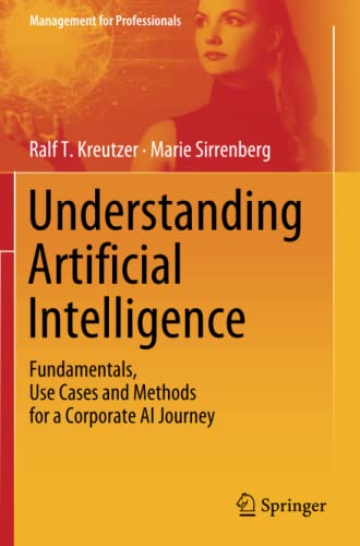 Understanding Artificial Intelligence: Fundamentals, Use Cases and Methods for a Corporate AI Journey (Management for Professionals) post thumbnail image