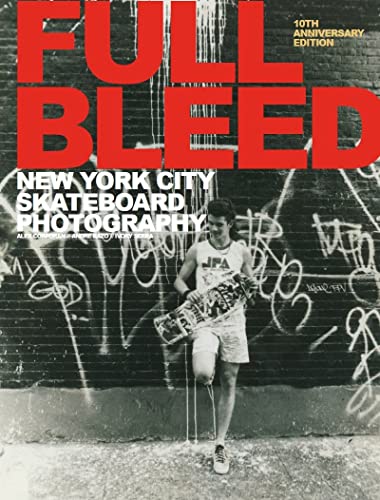 FULL BLEED: New York City Skateboard Photography: (10th Anniversary Edition) post thumbnail image