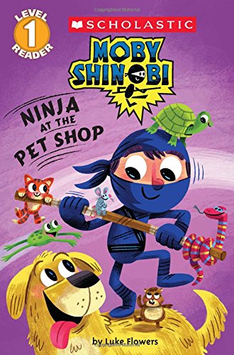 Ninja at the Pet Shop (Scholastic Reader, Level 1: Moby Shinobi) post thumbnail image