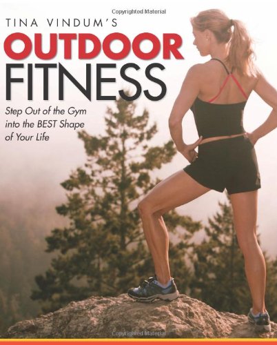 Tina Vindum’s Outdoor Fitness: Step Out Of The Gym And Into The Best Shape Of Your Life post thumbnail image