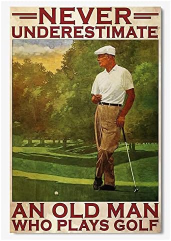 JIUFOTK Old Man Playing Golf Metal Signs Tin Poster Home Club Decor Plaque Never Underestimate An Old Man Who Plays Golf Wall Decoration 12×18 Inches post thumbnail image