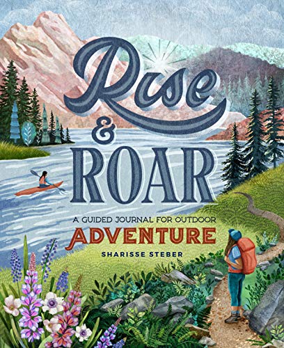 Rise and Roar: A Guided Journal for Outdoor Adventure post thumbnail image