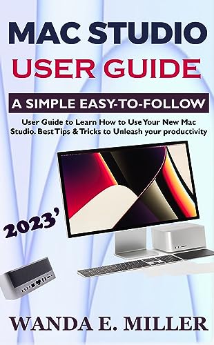 MAC STUDIO USER GUIDE: A SIMPLE EASY-TO-FOLLOW User Guide to Learn How to Use Your New Mac Studio. Best Tips & Tricks to Unleash your productivity (Apple Ecosystem Book 15) post thumbnail image