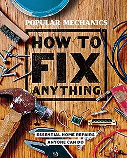 Popular Mechanics: How to Fix Anything: Essential Home Repairs Anyone Can Do post thumbnail image