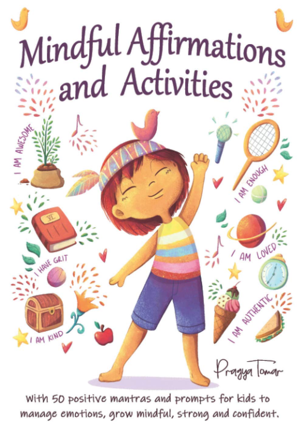 Mindful Affirmations and Activities: A Kid’s guide with 50 Positive Mantras and Activities to Manage Emotions, Grow Mindful, Strong and Confident post thumbnail image