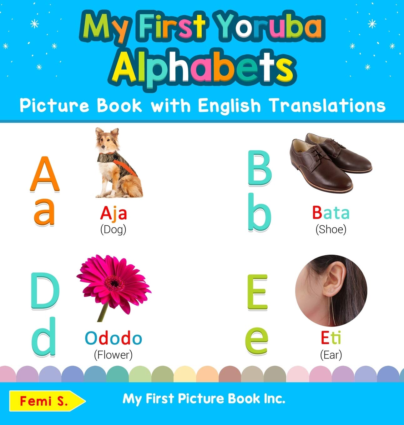 My First Yoruba Alphabets Picture Book with English Translations: Bilingual Early Learning & Easy Teaching Yoruba Books for Kids (1) (Teach & Learn Basic Yoruba Words for Children) post thumbnail image