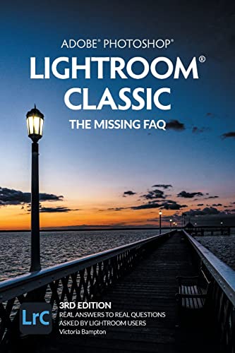 Adobe Photoshop Lightroom Classic – The Missing FAQ (2022 Release): Real Answers to Real Questions Asked by Lightroom Users post thumbnail image