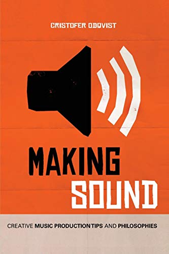 Making Sound: Creative Music Production Tips and Philosophies post thumbnail image