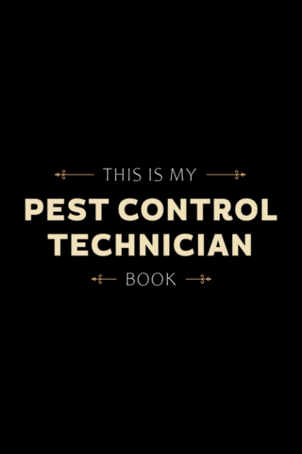 This is My Pest Control Technician Book Lined Journal Notebook: Job Title Cover with 110 Blank Lined Wide Ruled Pages for Writing down your Notes, Words, Daily Thoughts, … of Gratitude and Prayer post thumbnail image