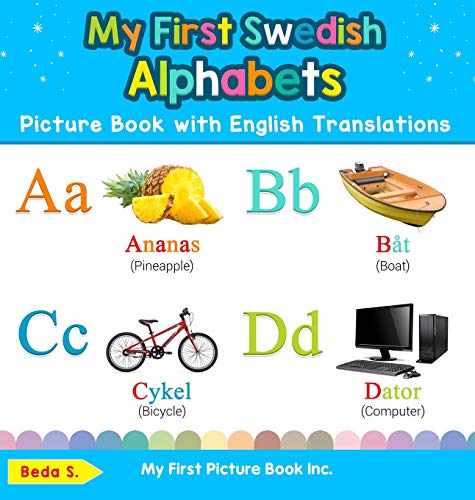 My First Swedish Alphabets Picture Book with English Translations: Bilingual Early Learning & Easy Teaching Swedish Books for Kids (1) (Teach & Learn Basic Swedish Words for Children) post thumbnail image