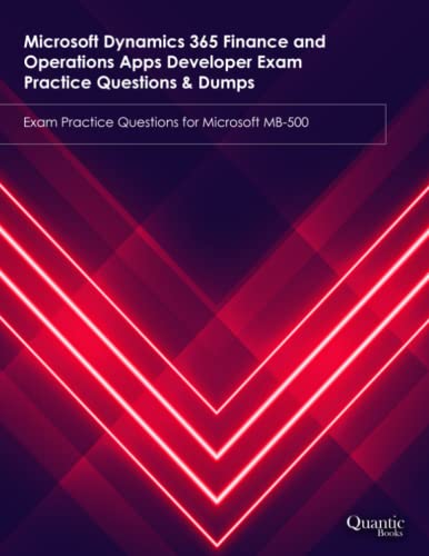 Microsoft Dynamics 365 Finance and Operations Apps Developer Exam Practice Questions & Dumps: Exam Practice Questions for Microsoft MB-500 post thumbnail image