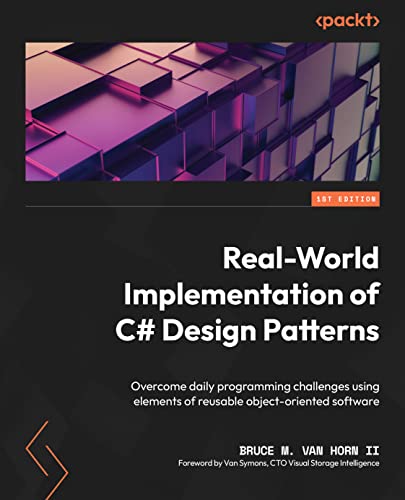 Real-World Implementation of C# Design Patterns: Overcome daily programming challenges using elements of reusable object-oriented software post thumbnail image