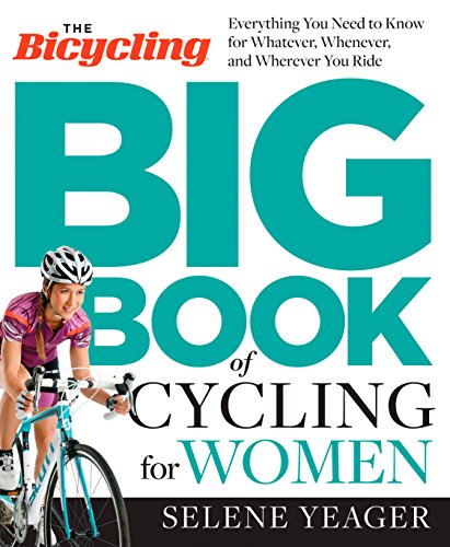 The Bicycling Big Book of Cycling for Women: Everything You Need to Know for Whatever, Whenever, and Wherever You Ride post thumbnail image