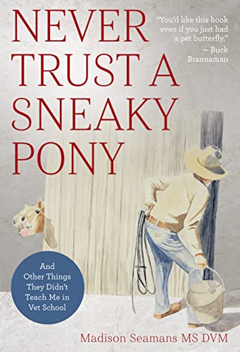 Never Trust a Sneaky Pony: And Other Things They Didn’t Teach Me in Vet School post thumbnail image