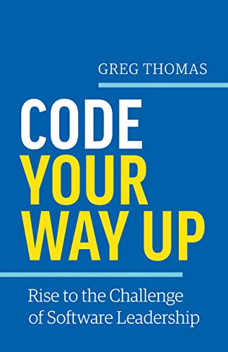 Code Your Way Up: Rise to the Challenge of Software Leadership post thumbnail image