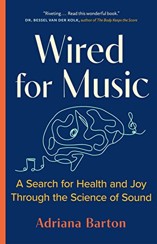 Wired for Music: A Search for Health and Joy Through the Science of Sound post thumbnail image