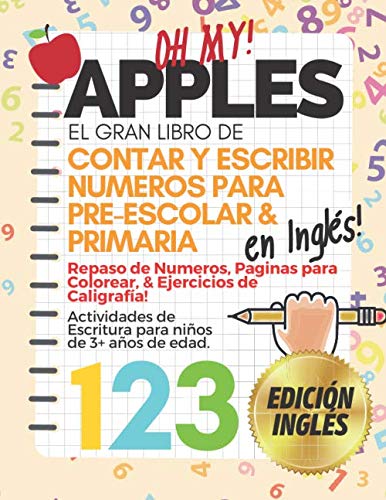 OH MY APPLES! El Gran Libro de Contar y Escribir Números Para Pre-Escolar & Primaria EN INGLES!: Libro para Repasar los Números Colorear y Caligrafía … Edades 3+ (Edición Engles) (Spanish Edition) post thumbnail image