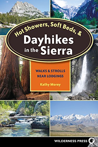 Hot Showers, Soft Beds, and Dayhikes in the Sierra: Walks and Strolls Near Lodgings (Hot Showers, Soft Beds, & Dayhikes in the Sierra: Walks &) post thumbnail image