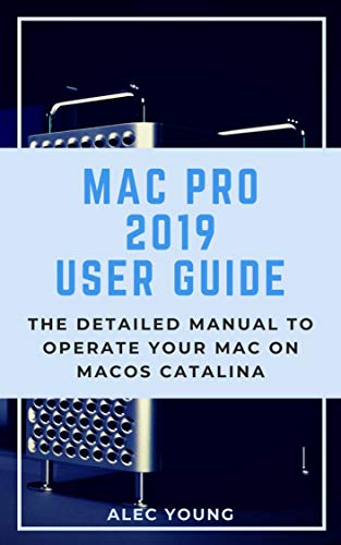 Mac Pro 2019 User Guide: The Detailed Manual to Operate Your Mac on MacOS Catalina post thumbnail image