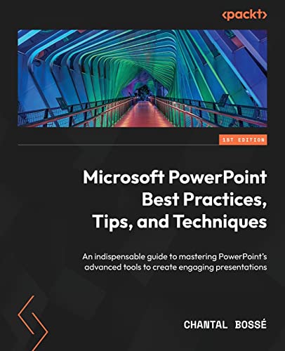 Microsoft PowerPoint Best Practices, Tips, and Techniques: An indispensable guide to mastering PowerPoint’s advanced tools to create engaging presentations post thumbnail image