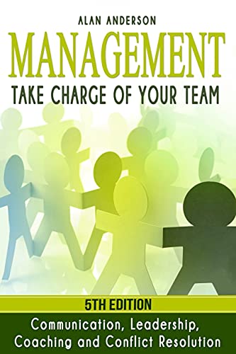 Management: Take Charge of Your Team: Communication, Leadership, Coaching and Conflict Resolution post thumbnail image