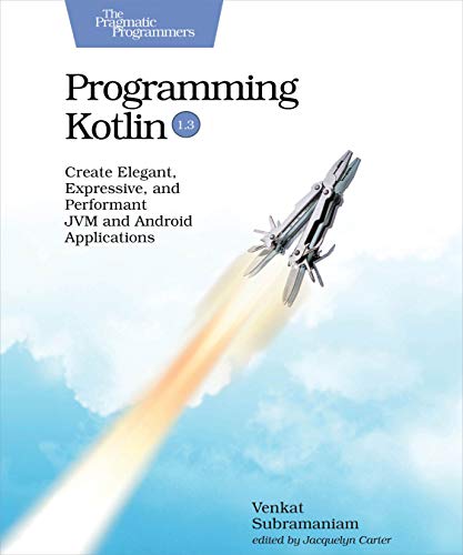 Programming Kotlin: Create Elegant, Expressive, and Performant JVM and Android Applications post thumbnail image