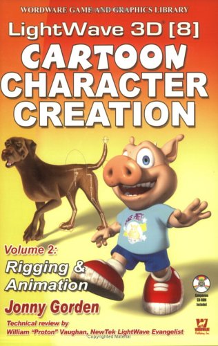 Lightwave 3D 8 Cartoon Character Creation: Volume 2 Rigging & Animation (Wordware Game and Graphics Library) post thumbnail image