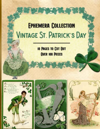 Vintage St. Patrick’s Day Ephemera Collection: 18 Pages and Over 100 Pieces for Cut Out and Collage Projects, DIY Cards, Scrapbooking, Decoupage, … Journal Kit, Mixed Media – With 2 Bonus Pages post thumbnail image