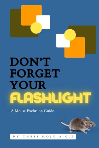 Don’t Forget Your Flashlight: The Mouse Exclusion Manual post thumbnail image