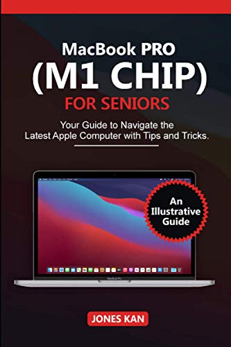 MacBook Pro (M1 Chip) for Seniors: Your Guide to navigate The Latest Apple Computer with Tips and Tricks post thumbnail image