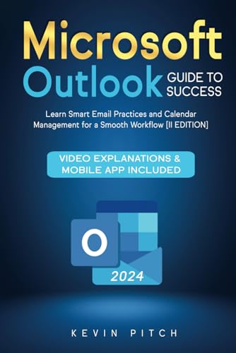 Microsoft Outlook Guide to Success: Learn Smart Email Practices and Calendar Management for a Smooth Workflow [II EDITION] (Career Office Elevator) post thumbnail image