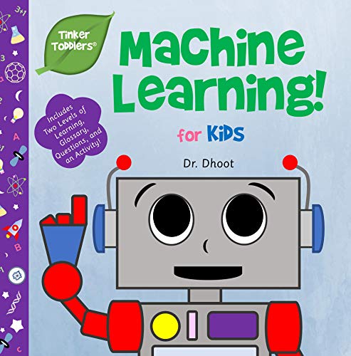 Machine Learning for Kids (Tinker Toddlers): STEAM Book to Kick-Start Your Future Genius! post thumbnail image