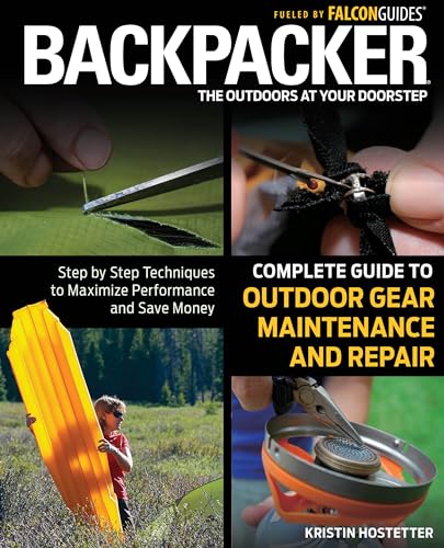 Backpacker Magazine’s Complete Guide to Outdoor Gear Maintenance and Repair: Step-By-Step Techniques To Maximize Performance And Save Money (Backpacker Magazine Series) post thumbnail image