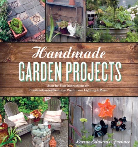 Handmade Garden Projects: Step-by-Step Instructions for Creative Garden Features, Containers, Lighting and More post thumbnail image