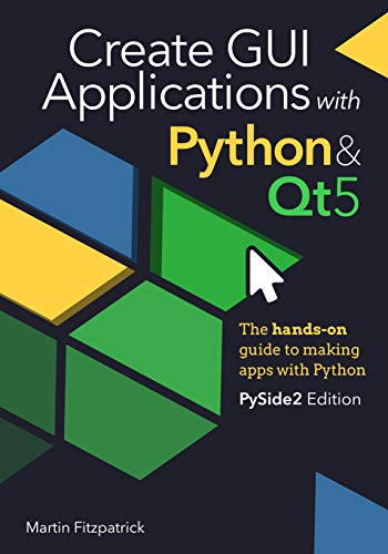 Create GUI Applications with Python & Qt5 (PySide2 Edition): The hands-on guide to making apps with Python post thumbnail image