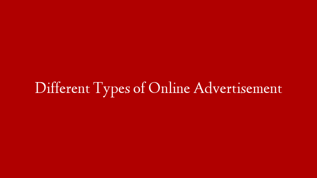 Different Types of Online Advertisement post thumbnail image